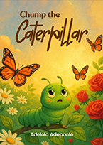 Chump the Caterpillar — published by Books Publishing Lab
